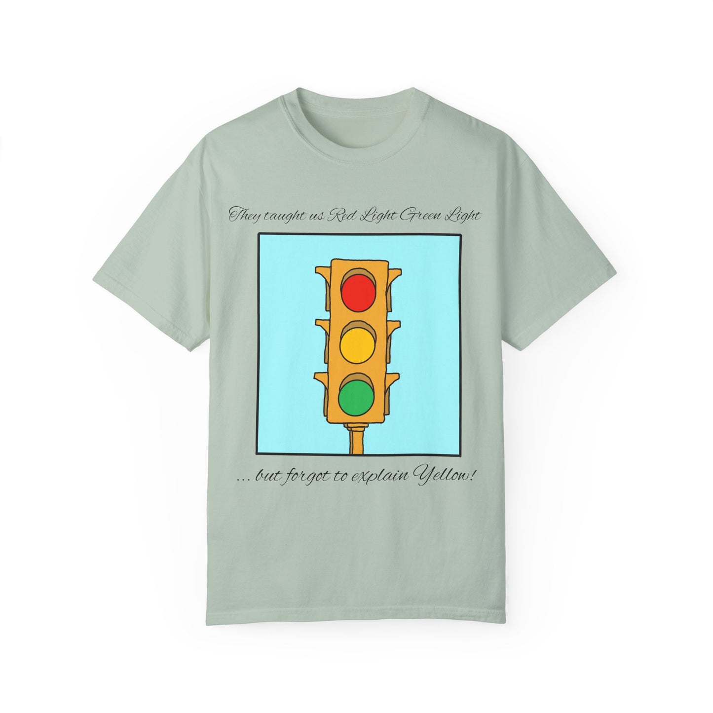 Red light Green light - Unisex Garment-Dyed T-shirt