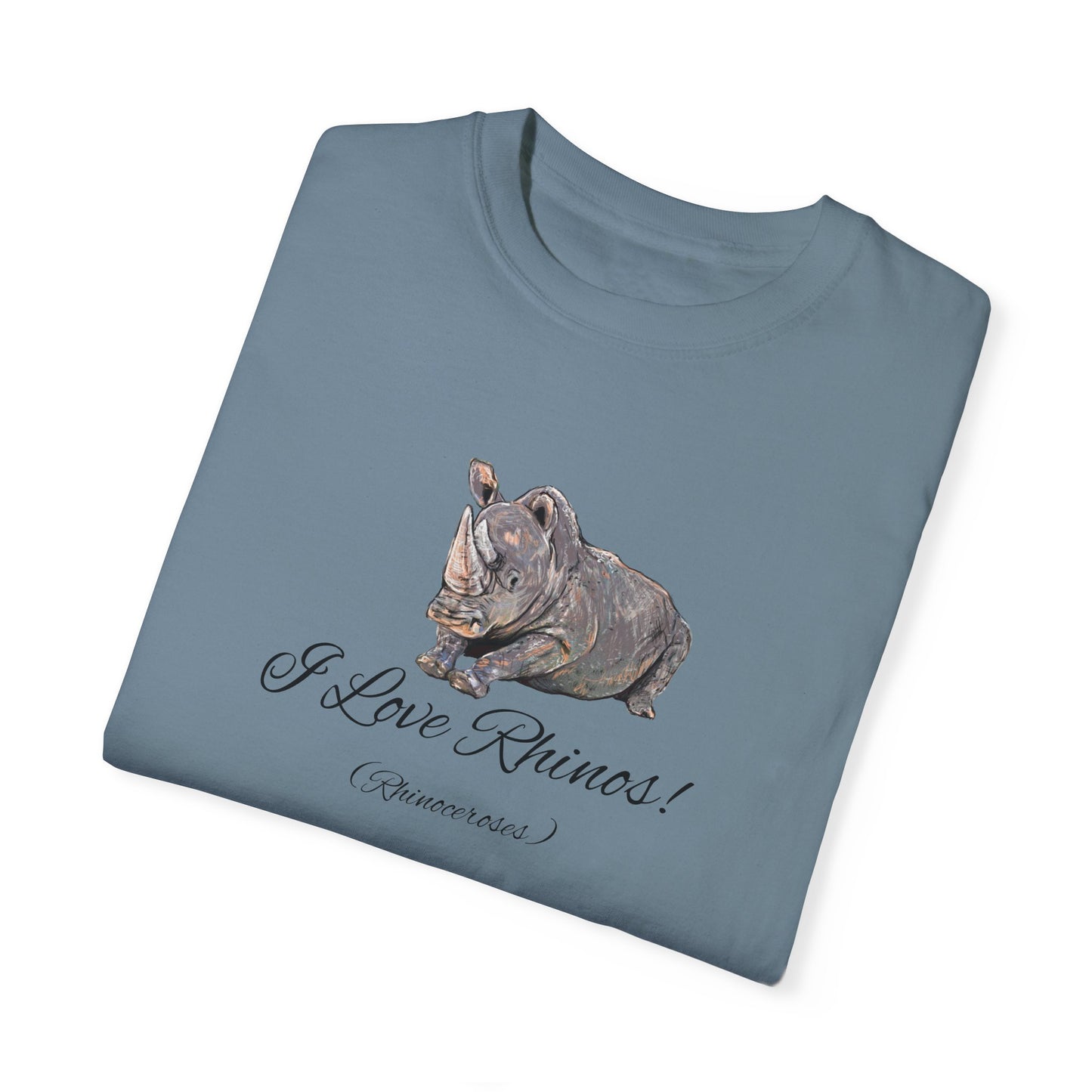 I love Rhinos - Unisex Garment-Dyed T-shirt