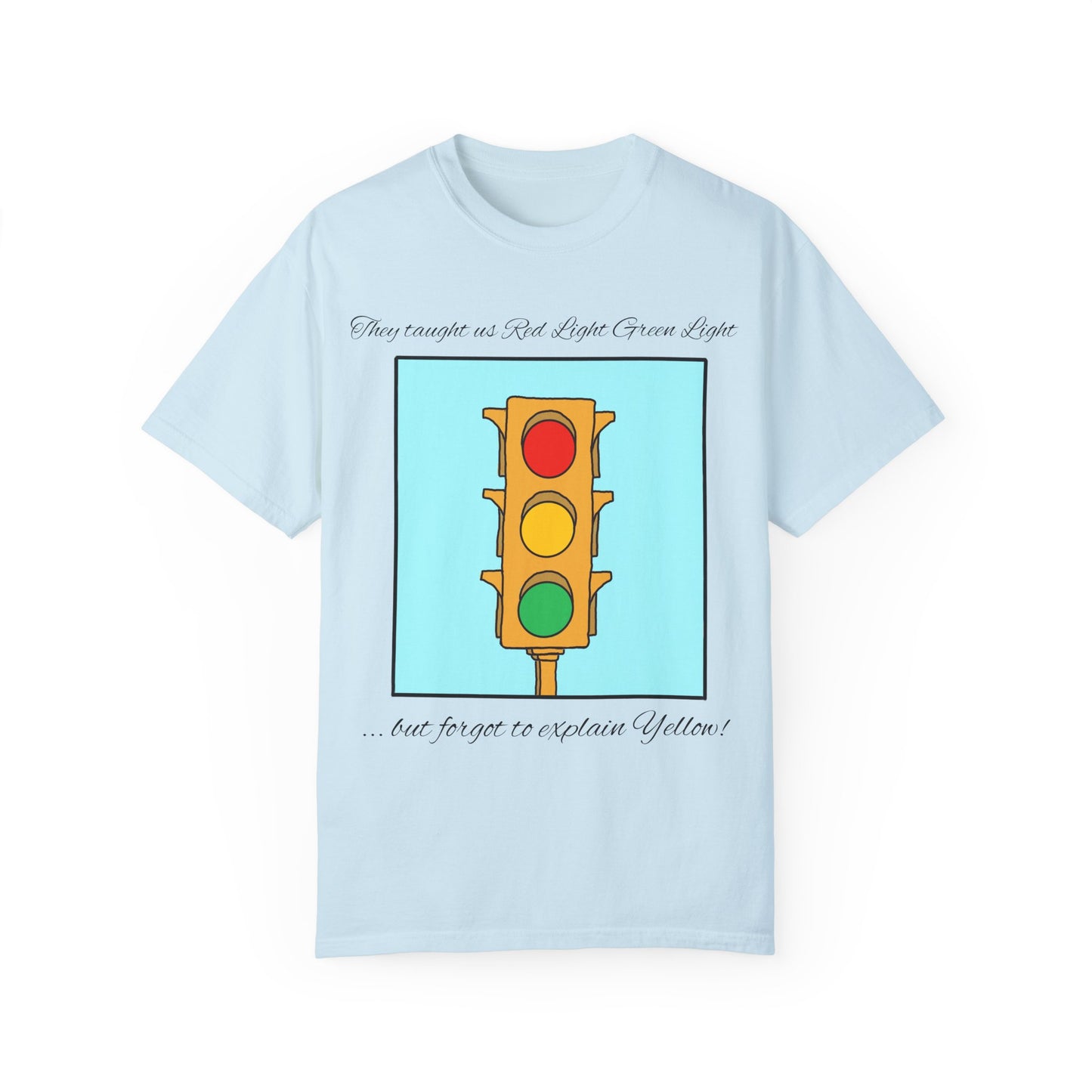 Red light Green light - Unisex Garment-Dyed T-shirt