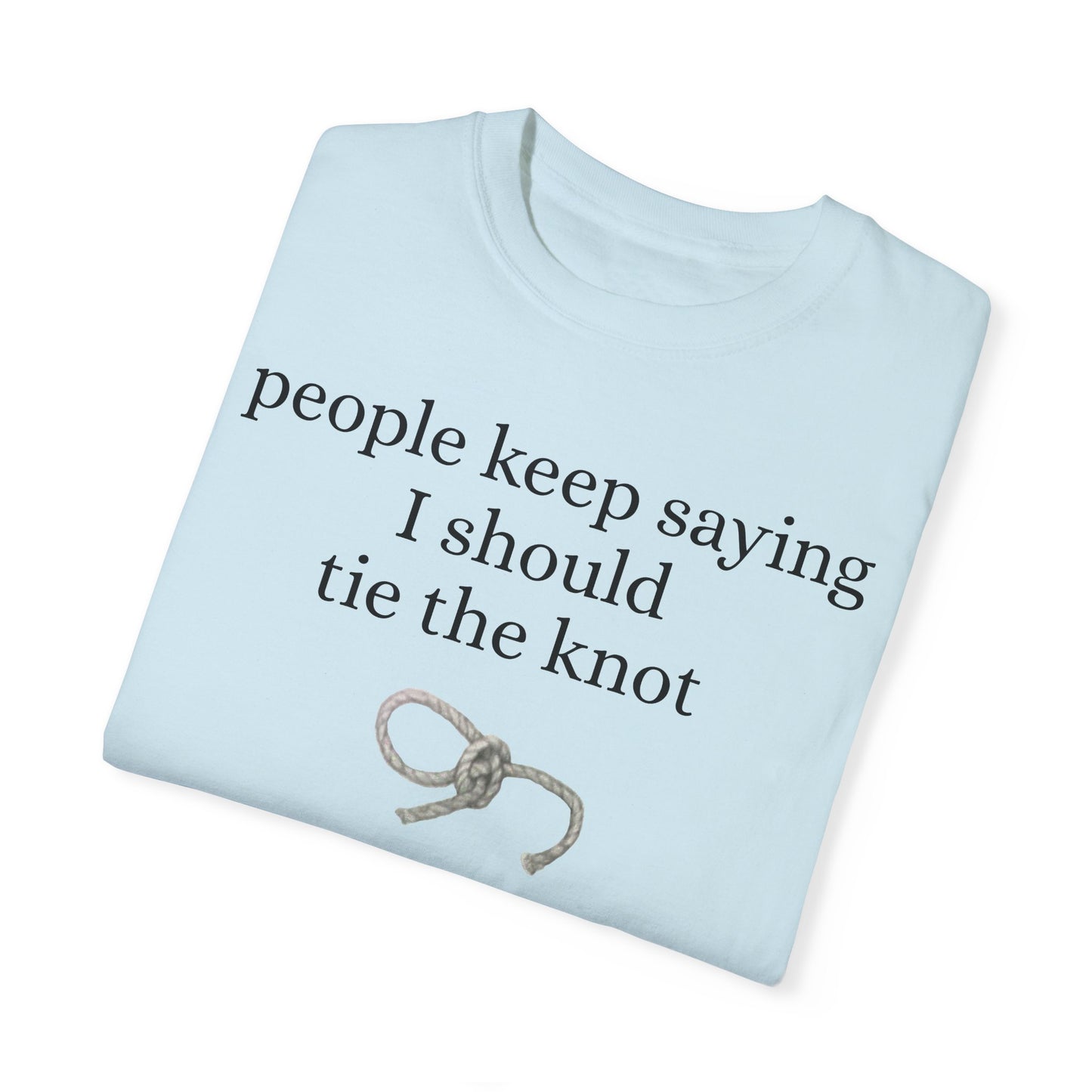 Tie the knot - Unisex Garment-Dyed T-shirt