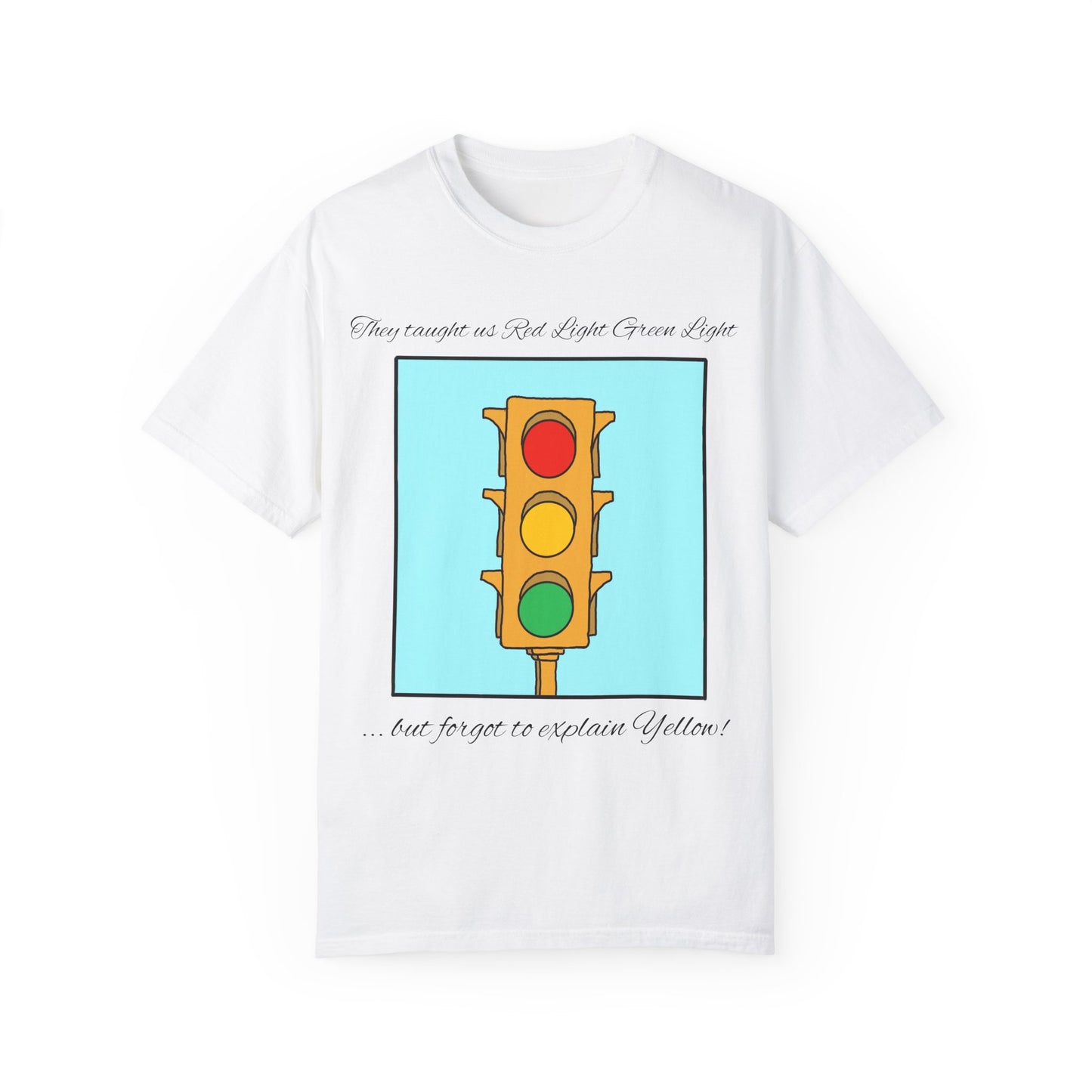 Red light Green light - Unisex Garment-Dyed T-shirt