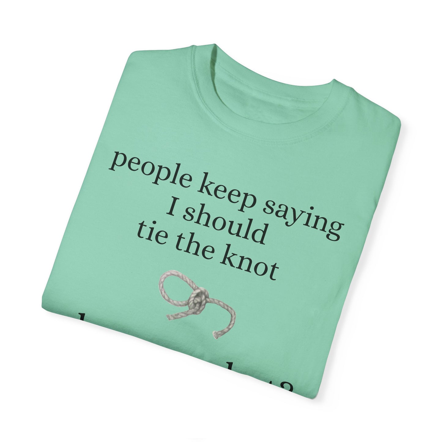 Tie the knot - Unisex Garment-Dyed T-shirt